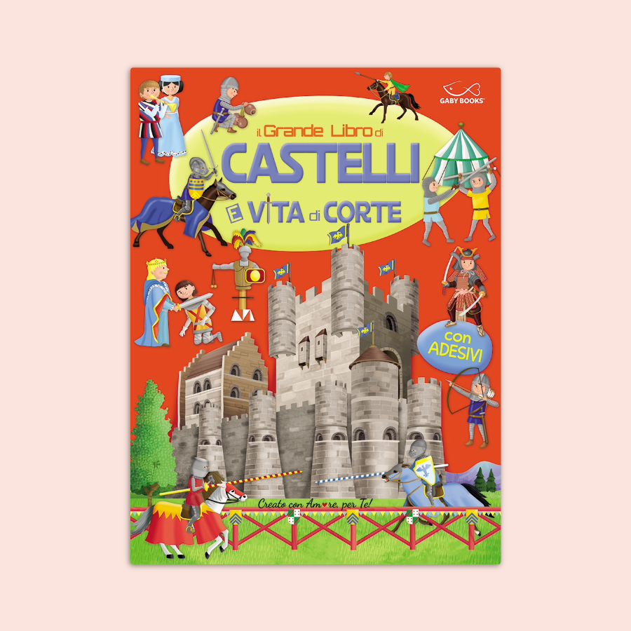 Il grande libro di castelli e vita di corte